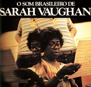 Sarah Vaughan - O Som Brasileiro De Sarah Vaughan - Zortam Music