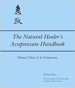The Natural Healer S Acupressure Handbook Vol 1 G Jo Institute Self Health Series Blate Michael Amazon Com Books
