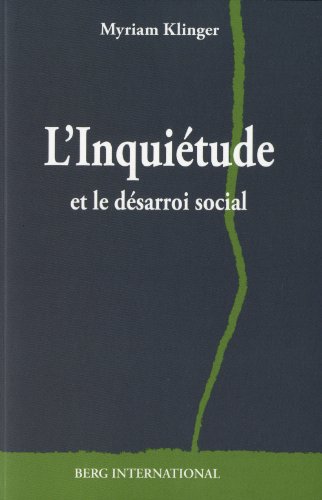 L' inquiétude et le désarroi social