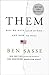 Them: Why We Hate Each Other--and How to Heal - Book by Ben Sasse
