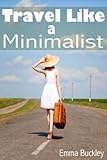 Travel Like a Minimalist