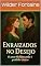Livro Enraizados no Desejo: O amor floresce onde é proibido crescer