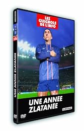 Les Guignols De L'info 2012/2013 : Une Année Zlatanée