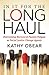 In It For the Long Haul: Overcoming Burnout and Passion Fatigue as Social Justice Change Agents by Kathy Obear