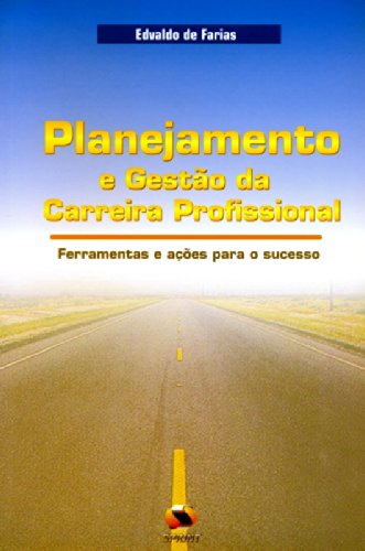 Planejamento E Gestão Da Carreira Profissional. Ferramentas E Ações ...