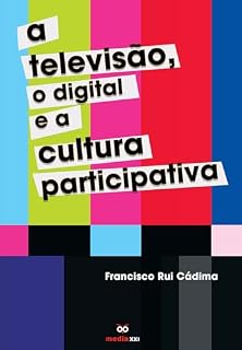 Livro A Televisão, o Digital e a Cultura Participativa
