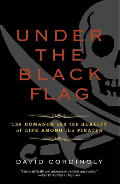 Amazon Com Under The Black Flag The Romance And The Reality Of