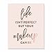 Life Isn't Perfect But Your Makeup Can Be Blush Pink Rose Gold Foil Art Print Beauty Quote Fashion Poster 5 inches x 7 inches A20