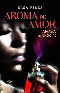 Livro AROMA DE AMOR - AROMA DE MORTE