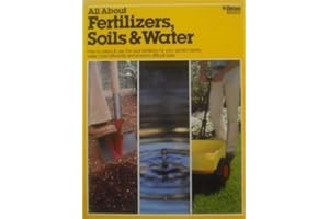 All About Fertilizers, Soils and Water