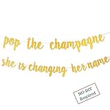 Bachelorette Banner - Engagement Party Decorations - A Dazzling Sign for Your Bridal Shower | Pop The Champagne She's Changing her Name | Gold Glitter Bride to be Supplies