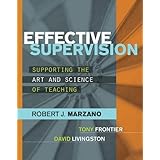 Effective Supervision: Supporting the Art and Science of Teaching
