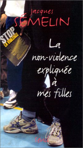 La  non-violence expliquée à mes filles