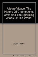 Allegro Vivace Historia del Champagne el cava y los vinos espumosos del mundo 8485332148 Book Cover