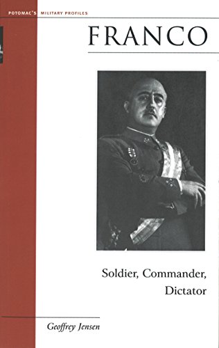Franco: Soldier, Commander, Dictator (Military Profiles)
