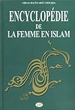 Encyclopédie de la femme en Islam: La femme dans les textes du Saint-Coran et des Sahîh d'al-Boukh by 