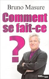 Comment se fait-ce ?