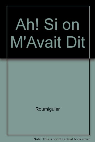 Ah ! Si on m'avait dit