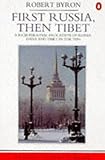 Front cover for the book First Russia, Then Tibet (Travel Library) by Robert Byron