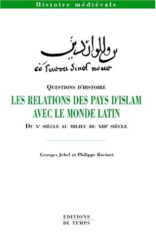 Les  relations des pays d'Islam avec le monde latin