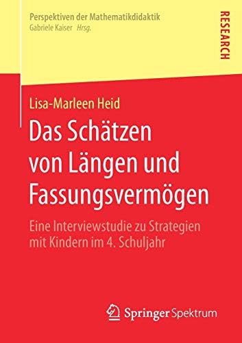 Das Schatzen Von Langen Und Fassungsvermogen Eine Interviewstudie Zu Strategien Mit Kindern Im 4 Schuljahr Heid Lisa Marleen Amazon Pl Books