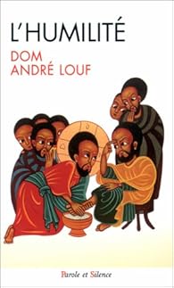L Humilite Andre Louf Babelio