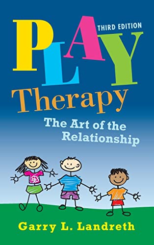 Play Therapy:Art Of The Relationship