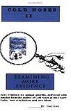 Cold Noses II: Examining More Evidence by