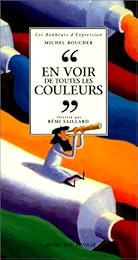 En voir de toutes les couleurs