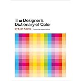 The Designer's Dictionary of Color