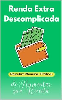 Livro Ebook RENDA EXTRA DESCOMPLICADA: Ebook com dicas de renda extra