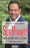 SurVivant ! : Mes 30 ans avec le sida by
