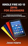 Kindle Fire HD 10 (2019) For Beginners: A
