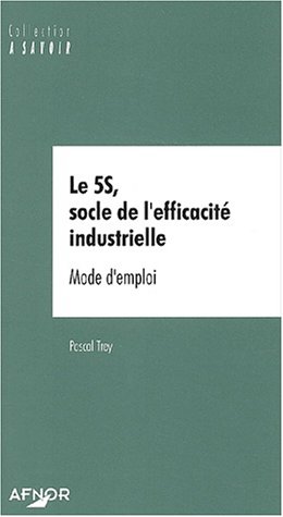 Le  5S, socle de l'efficacité industrielle