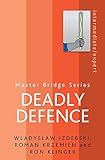 Deadly Defence (Master Bridge Series) by 