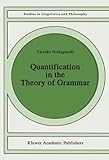 Quantification in the Theory of Grammar, Nishigauchi, Taisuke, 0792306449