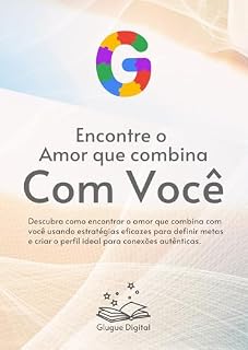 Livro Encontre o Amor que Combina com Você: Com estratégias de definição de metas e perfis ideais.