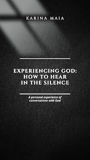 Livro EXPERIENCING GOD: How to hear in the silence, A personal experience of conversations with God