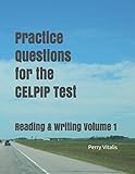 Practice Questions for the CELPIP Test: Reading & Writing Volume 1