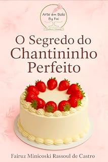 Livro O Segredo do Chantininho perfeito : Para confeiteiras iniciantes