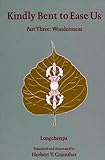 Kindly Bent to Ease Us: Wonderment (Part 3) (v. 3) by Longchenpa, Herbert V. Guenther