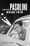Pasolini Requiem: Second Edition by Barth David Schwartz