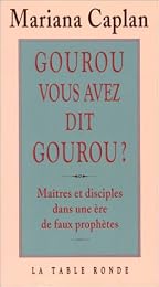Gourou, vous avez dit gourou ?