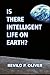 Is There Intelligent Life on Earth?