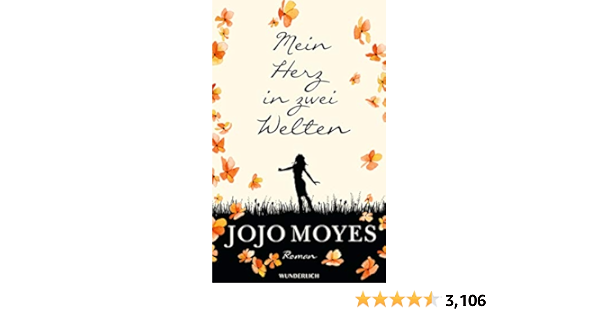 Mein Herz In Zwei Welten Moyes Jojo 9783805251068 Amazon Com Books