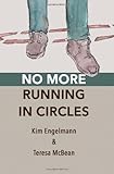 No More Running in Circles