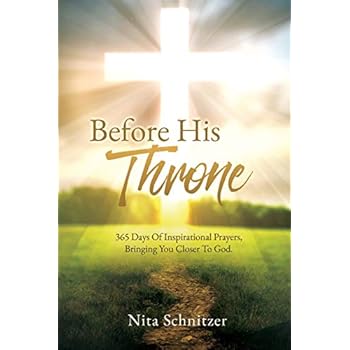Before His Throne: 365 Days Of Inspirational Prayers, Bringing You Closer To God. Before His Throne: 365 Days Of Inspirational Prayers, Bringing You Closer To God.