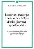 Erreurs. mensonges et crimes du lobby ... (French Edition) by 