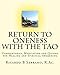Return to Oneness with the Tao: Commentaries, Meditation and Qigong for Healing and Spiritual Awaken by Ricardo B Serrano