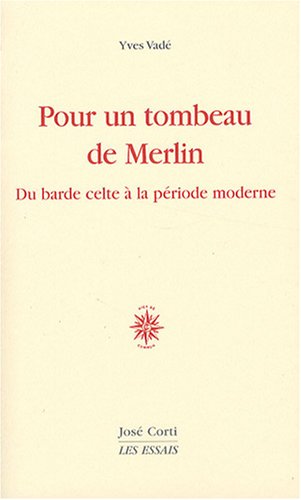 Pour un tombeau de Merlin